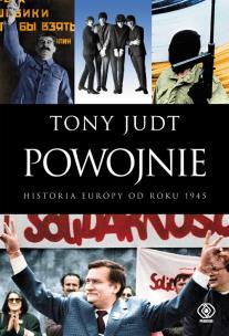 Okładka książki Powojnie. Historia Europy od roku 1945 - Tony Judt