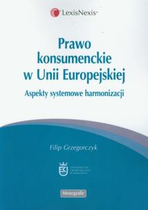 Okładka książki Prawo konsumenckie w Unii Europejskiej