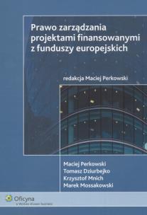 Okładka książki Prawo zarządzania projektami finasowymi z funduszy europejskiej