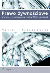 Okładka książki Prawo żywnościowe w warunkach członkostwa Polski w Unii Europejskiej