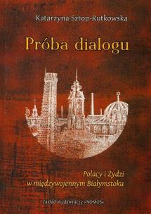 Okładka książki Próba dialogu Polacy i Żydzi