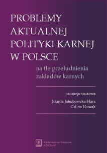 Opakowanie Problemy aktualnej polityki karnej w Polsce na tle przeludnienia zakładów karnych