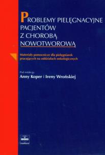 Opakowanie Problemy pielęgnacyjne pacjentów z chorobą nowotworową