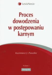 Okładka książki Proces dowodzenia w postępowaniu karnym