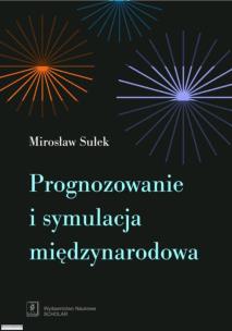 Okładka książki Prognozowanie i symulacja międzynarodowa