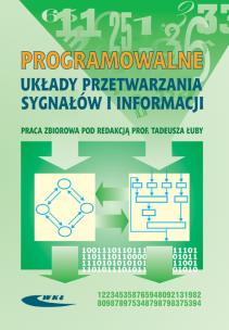 Okładka książki Programowalne układy przetwarzania sygnałów i inf.