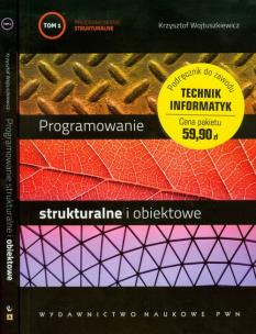 Okładka książki Programowanie strukturalne i obiektowe tom 1-2