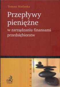 Okładka książki Przepływy pieniężne w zarządzaniu finansami przedsiębiorstw