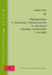 Okładka książki Przymiotniki o znaczeniu potencjalnym w językach czeskim, słowackim i polskim