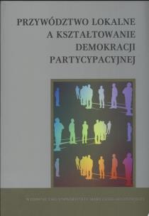Okładka książki Przywództwo lokalne a kształtowanie demokracji partycypacyjnej