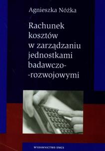 Okładka książki Rachunek kosztów w zarządzaniu jednostkami badawczo-rozwojowymi