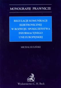 Okładka książki Regulacje komunikacji elektronicznej w rozwoju społeczeństwa informacyjnego Unii Europejskiej