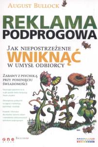Okładka książki Reklama podprogowa. Jak niepostrzeżenie wniknąć w umysł odbiorcy