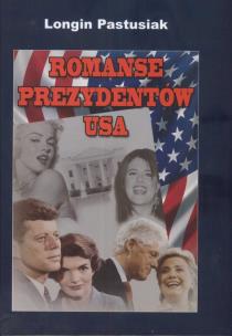 Okładka książki Romanse prezydentów USA