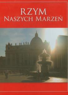 Okładka książki Rzym naszych marzeń