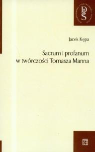 Okładka książki Sacrum i profanum w twórczości Tomasza Manna