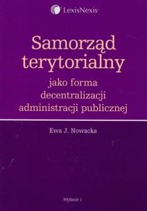 Okładka książki Samorząd terytorialny jako forma decentralizacji administracji publicznej