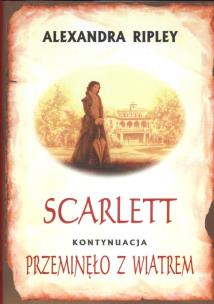Okładka książki Scarlett Kontynuacja Przeminęło z wiatrem