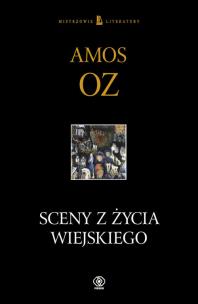 Okładka książki Sceny z życia wiejskiego - Amos Oz