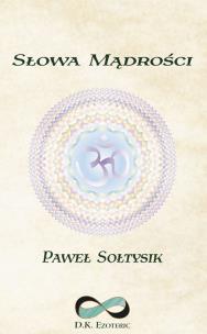Słowa Mądrości. Autor: Sołtysik Paweł. Multiszop.pl Okładka książki Słowa Mądrości