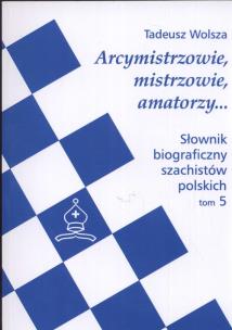Okładka książki Słownik biograficzny szachistów polskich tom 5
