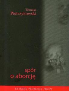 Okładka książki Spór o aborcję