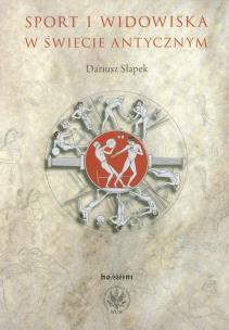 Okładka książki Sport i widowiska w świecie antycznym