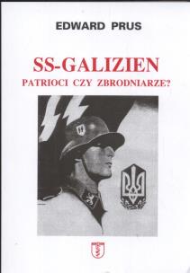 Okładka książki SS-Galizien. Patrioci czy zbrodniarze?