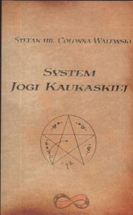 System jogi kaukaskiej. Autor: Stefan Colonna Walewski. Multiszop.pl Okładka książki System jogi kaukaskiej