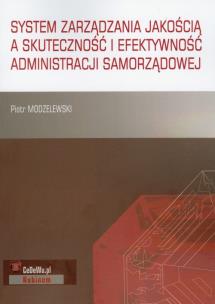 Okładka książki System zarządzania jakością a skuteczność i efektywność administracji samorządowej