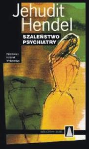 Okładka książki Szaleństwo psychiatry