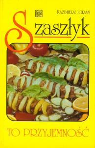 Okładka książki Szaszłyk to przyjemność