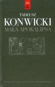 Okładka książki Tadeusz Konwicki T.07 - Mała apokalipsa