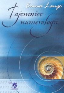 Tajemnice numerologii. Autor: Emma Lange. Multiszop.pl Okładka książki Tajemnice numerologii