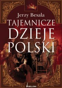 Okładka książki Tajemnicze dzieje Polski