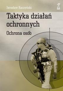 Okładka książki Taktyka działań obronnych. Ochrona osób