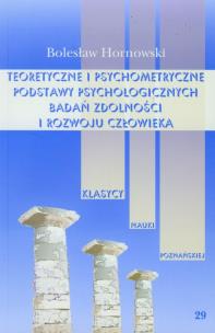 Okładka książki Teoretyczne i psychometryczne podstawy psychologicznych badań zdolności i rozwoju człowieka