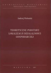 Okładka książki Teoretyczne podstawy lokalizacji działalności gospodarczej
