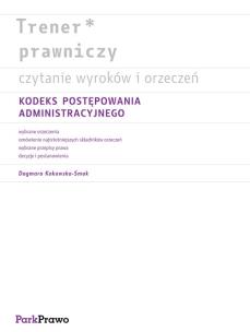 Okładka książki Trener prawniczy Czytanie wyroków i orzeczeń Kodeks postępowania administracyjnego