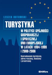 Okładka książki Turystyka w polityce spójności gospodarczej i społecznej Unii Europejskiej w latach 1994-1999 i 2000 z płytą CD