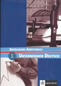 Okładka książki Unternehmen Deutsch Aufbaukurs Arbeitsbuch