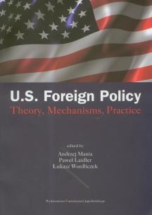 Okładka książki US Foreign Policy. Theory, Mechanisms, Practice