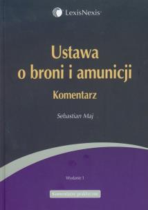 Okładka książki Ustawa o broni i amunicji Komentarz