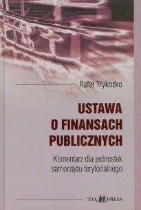 Okładka książki Ustawa o finansach publicznych. Komentarz dla jednostek samorządu terytorialnego