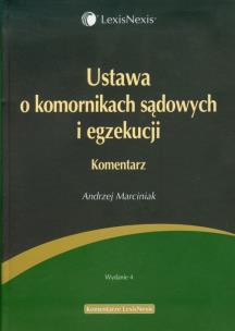 Okładka książki Ustawa o komornikach sądowych i egzekucji Komentarz