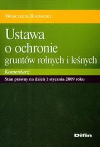 Okładka książki Ustawa o ochronie gruntów rolnych i leśnych. Komentarz