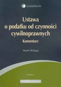 Okładka książki Ustawa o podatku od czynności cywilnoprawnych