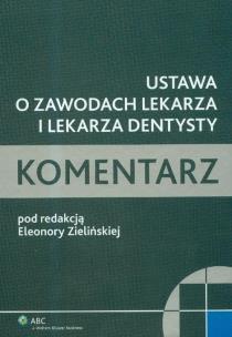 Okładka książki Ustawa o zawodach lekarza i lekarza dentysty komentarz z płytą CD