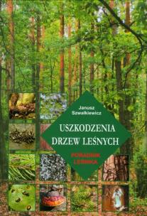 Okładka książki Uszkodzenia drzew leśnych