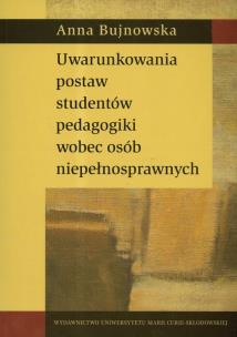 Okładka książki Uwarunkowania postaw studentów pedagogiki wobec osób niepełnosprawnych